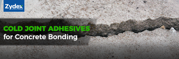 Cold Joint adhesives for Concrete bonding