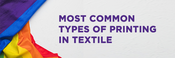 Most Common Types of Printing in Textile