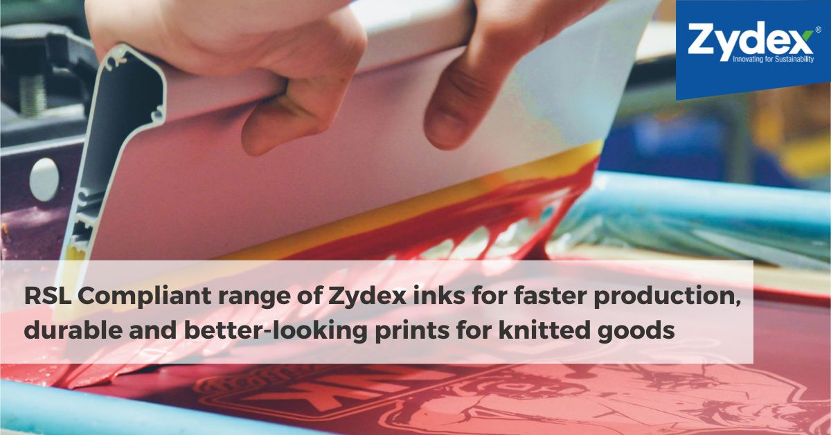 RSL Compliant range of Zydex inks for faster production, durable and better-looking prints for knitted goods